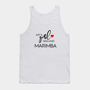 Just A Girl Who Loves Marimba - Music Marimba Tank Top